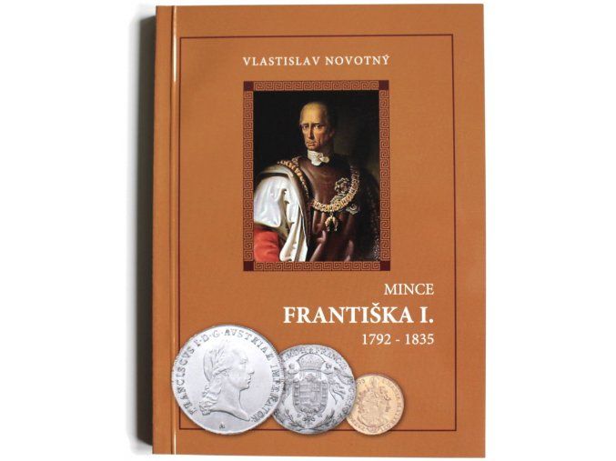 katalog kniha mince frantiska i 1792 1835 novotny 2008 frantisek prvni penize